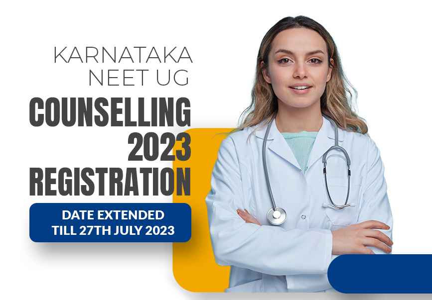 Karnataka NEET UG Counselling 2023 Registration Date Extended Till 27 ...